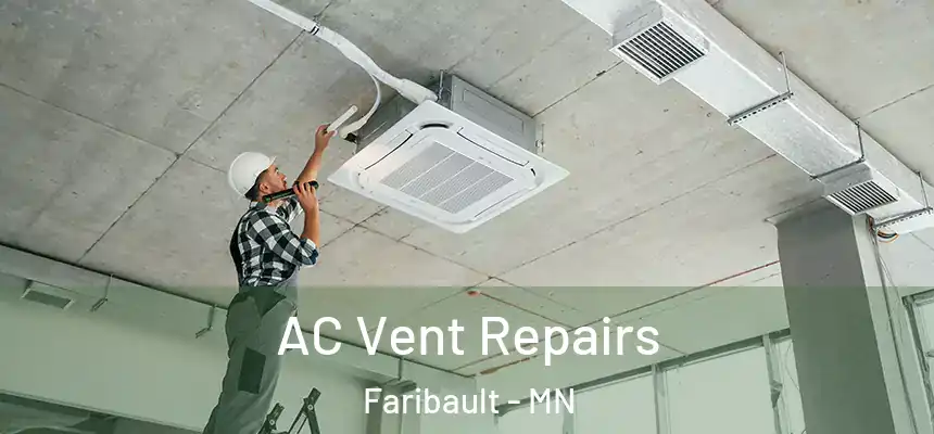  AC Vent Repairs Faribault - MN