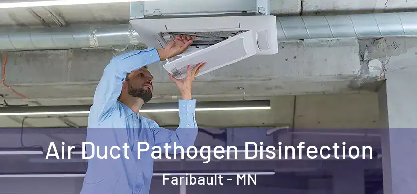  Air Duct Pathogen Disinfection Faribault - MN