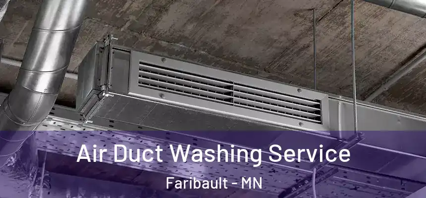  Air Duct Washing Service Faribault - MN