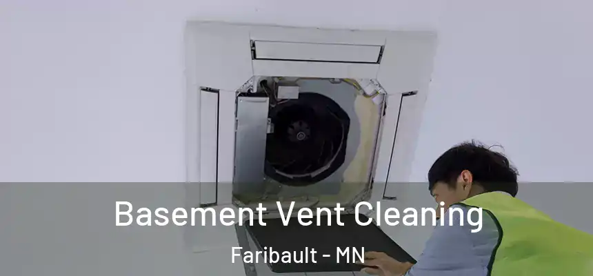  Basement Vent Cleaning Faribault - MN