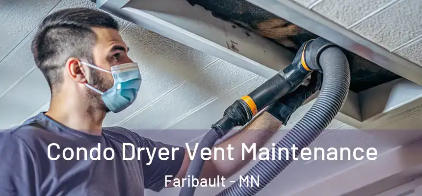 Condo Dryer Vent Maintenance Faribault - MN