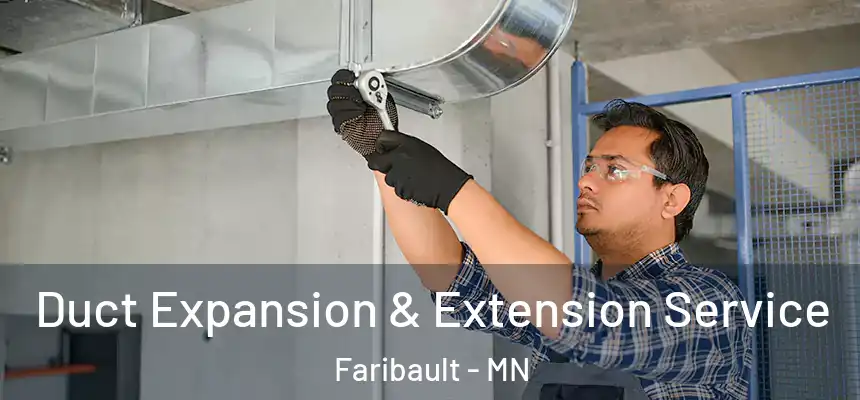 Duct Expansion & Extension Service Faribault - MN